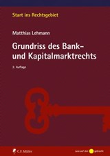Grundriss des Bank- und Kapitalmarktrechts - Matthias Lehmann ; Lehmann - 9783811487222
