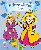 Prinzessinnen-Tipps - Annette Moser - 9783815582701