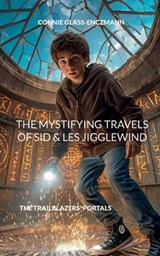 The Mystifying Travels of Sid & Les Jigglewind - Connie Glass-Enczmann - 9783819299599