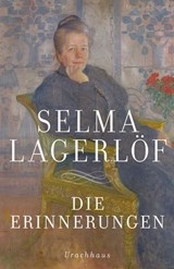 Die Erinnerungen - Selma Lagerlöf ; Holger Wolandt - 9783825161156
