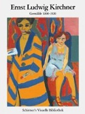 Kirchner, E: Gemälde 1908-1920