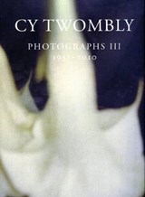 Photographs III 1951-2010 - TWOMBLY,  Cy - 9783829605373