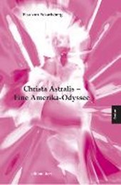 Christa Astralis - Eine Amerika-Odyssee