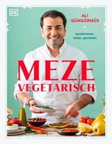 Meze vegetarisch - Ali Güngörmüs - 9783831082858