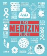 Big Ideas. Das Medizin-Buch - Steve Parker ; Ben Hubbard ; John Farndon ; Philip Parker ; Tim Harris ; Robert Snedden - 9783831082865