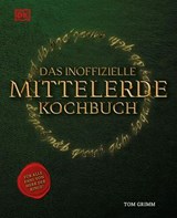 Das inoffizielle Mittelerde Kochbuch - Tom Grimm - 9783831083886