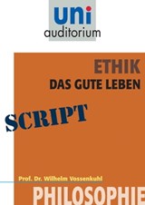 Ethik - das gute Leben - Wilhelm Vossenkuhl - 9783831256778