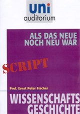 Als das Neue noch neu war - Ernst Peter Fischer - 9783831256914