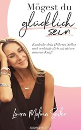 Mögest Du glücklich sein - Laura Malina Seiler - 9783831269389