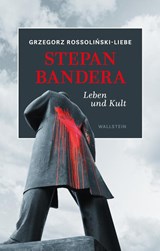 Stepan Bandera - Grzegorz Rossolinski-Liebe - 9783835355927