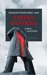 Stepan Bandera - Grzegorz Rossoliński-Liebe - 9783835386532