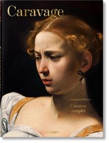 Caravage. l'Oeuvre Complet - SCHÜTZE,  Sebastian - 9783836555807