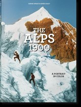 The Alps 1900. A Portrait in Color - Agnes Couzy - 9783836573559