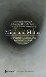 Mind and Matter - Gunther Friesinger ; Johannes Grenzfurthner ; Thomas Ballhausen - 9783837618006