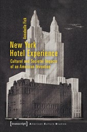New York Hotel Experience - Cultural and Societal Impacts of an American Invention