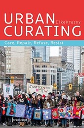 Urban Curating – Care, Repair, Refuse, Resist