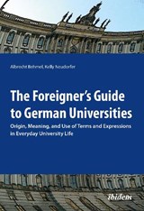 Foreigner's Guide to German Universities - Albrecht Behmel - 9783838208329