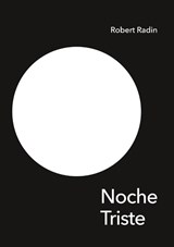 Noche Triste - A Memoir of Anorexia - Robert Radin - 9783838209036