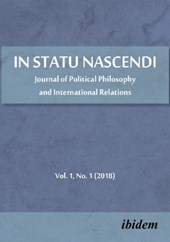 In Statu Nascendi - Journal of Political Philosophy and International Relations Vol. 1, No. 1 (2018)