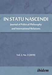 In Statu Nascendi – Journal of Political Philosophy and International Relations, Volume 2, No. 2 (2019)