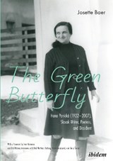 The Green Butterfly: Hana Ponická (1922-2007), Slovak Writer, Poetess, and Dissident - Josette Baer - 9783838214269