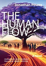 The Human Flow. An Adventure Story - Jonathan Power - 9783838218373
