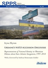 Ukraine’s NATO Accession Discourse - Iryna Zhyrun - 9783838220628