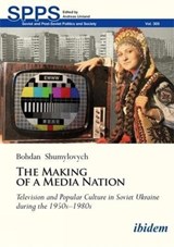 The Making of a Media Nation - Bohdan Shumylovych - 9783838220680