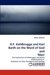 H.F. Kohlbrugge and Karl Barth on the Word of God and'Man'