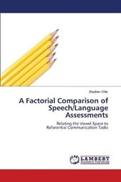 A Factorial Comparison of Speech/Language Assessments