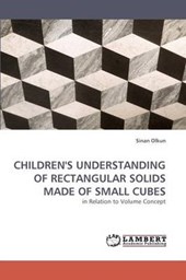 CHILDREN'S UNDERSTANDING OF RECTANGULAR SOLIDS MADE OF SMALL CUBES