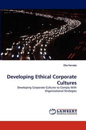 Developing Ethical Corporate Cultures