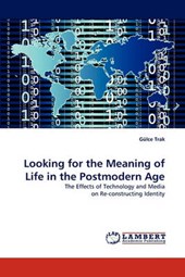 Looking for the Meaning of Life in the Postmodern Age