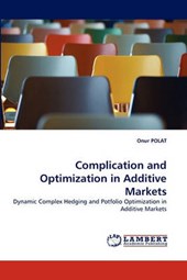 Complication and Optimization in Additive Markets