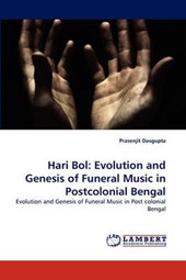 Hari Bol: Evolution and Genesis of Funeral Music in Postcolonial Bengal