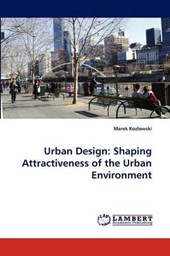 Urban Design: Shaping Attractiveness of the Urban Environment