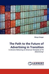 The Path to the Future of Advertising in Transition