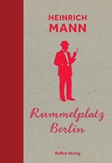 Rummelplatz Berlin - Heinrich Mann - 9783839341551