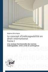 Le Concept d'Inderogeabilite En Droit International Tome I - Hayim-D - 9783841623102