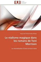 Le réalisme magique dans les romans de Toni Morrison - Pambo Pambo N'diaye, Ange Gael - 9783841780621
