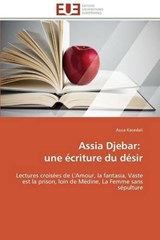 Assia Djebar:   une écriture du désir - Kacedali, Assia - 9783841784704