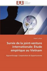 Survie de la joint-venture internationale: Étude empirique au Vietnam - Phan, Thanh Tu - 9783841794680