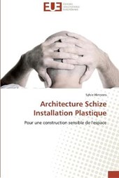 Architecture Schize  Installation Plastique