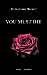 You must die - Bettina Maass-Muenster - 9783842385665