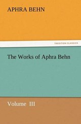 The Works of Aphra Behn - Behn, Aphra - 9783842423909