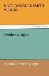 Children's Rights - Wiggin, Kate Douglas Smith - 9783842424746