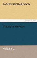 Travels in Morocco - Richardson, James - 9783842424807
