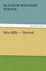 Miss Billy - Married - Porter, Eleanor Hodgman - 9783842426566