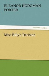 Miss Billy's Decision - Porter, Eleanor Hodgman - 9783842426573