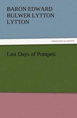 Last Days of Pompeii - Lytton, Baron Edward Bulwer Lytton - 9783842426924